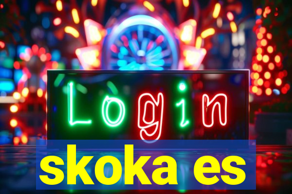 skoka es
